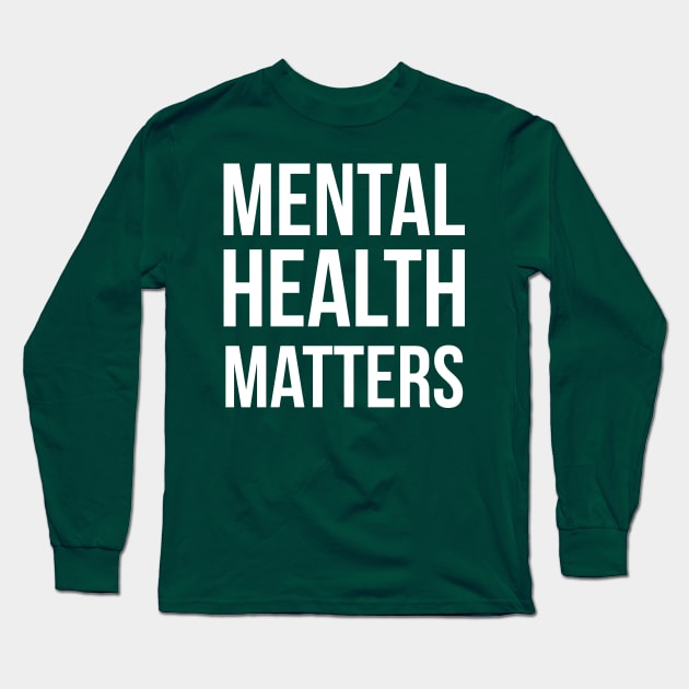 Mental Health Matters (Inverted) Long Sleeve T-Shirt by midwifesmarket